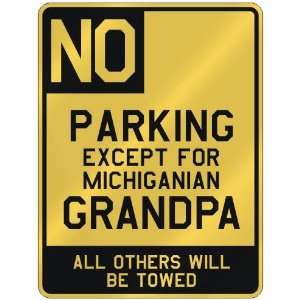   PARKING EXCEPT FOR MICHIGANIAN GRANDPA  PARKING SIGN STATE MICHIGAN