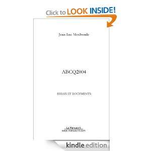 ABCQ 2004 (French Edition): Jean Luc Moultonde:  Kindle 