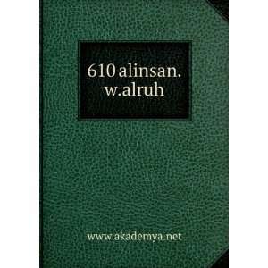  610 alinsan.w.alruh: www.akademya.net: Books