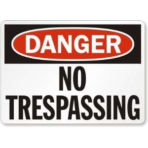  Danger: No Trespassing Engineer Grade Sign, 24 x 18 