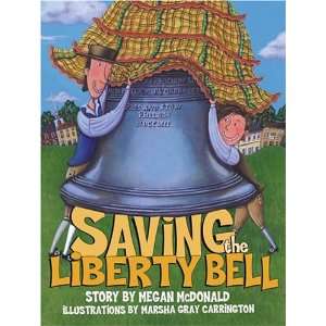  Saving the Liberty Bell (9780689851674) Megan McDonald 