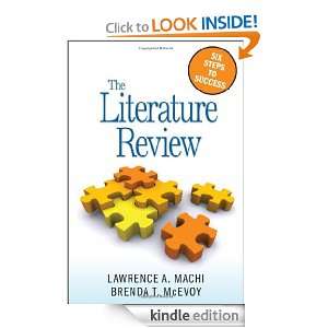 The Literature Review: Six Steps to Success: Lawrence Anthony Machi 