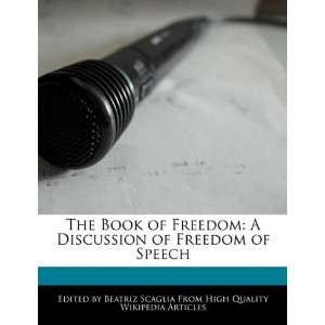  The Book of Freedom A Discussion of Freedom of Speech 