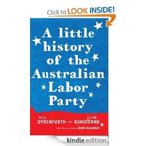 Little History of the Australian Labour Party Nick Dyrenfurth 