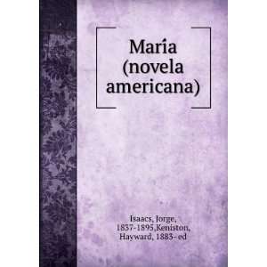  MariÌa (novela americana) Jorge, 1837 1895,Keniston 