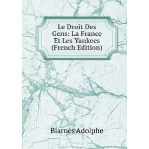  La France Et Les Yankees (French Edition) BiarnÃ¨s Adolphe Books