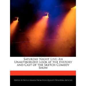 com Saturday Night Live An Unauthorized Look at the History and Cast 