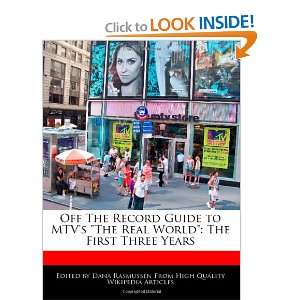 Off The Record Guide to MTVs The Real World The First Three Years 