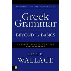  D. B. Wallaces (Greek Grammar Beyond the Basics 