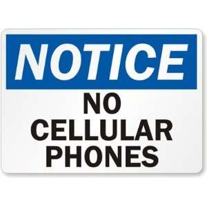  Notice: No Cellular Phones Plastic Sign, 14 x 10 Office 