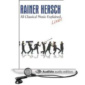  All Classical Music Explained (Audible Audio Edition 