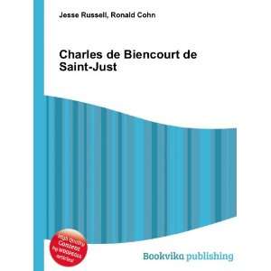  Charles de Biencourt de Saint Just: Ronald Cohn Jesse 