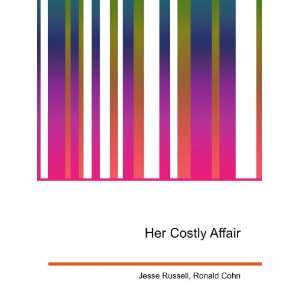  Her Costly Affair Ronald Cohn Jesse Russell Books