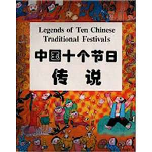    Legends of Ten Chinese Traditional Festivals: Everything Else