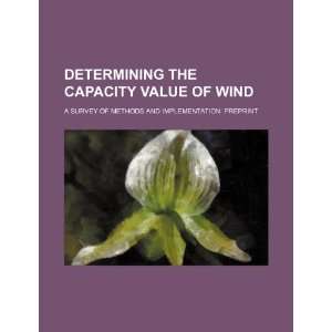 Determining the capacity value of wind a survey of methods and 