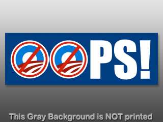 OOPS Bumper Sticker   oops anti obama decal gop nobama