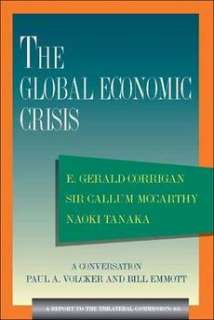 The Global Economic Crisis: A Report to the Trilateral 9780930503932 