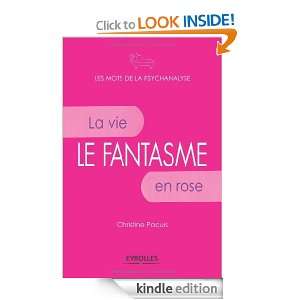 Le fantasme : La vie en rose (French Edition): Christine Paquis 