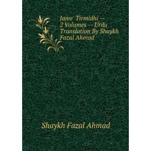      Urdu Translation By Shaykh Fazal Ahmad: Shaykh Fazal Ahmad: Books
