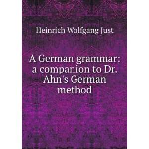   companion to Dr. Ahns German method Heinrich Wolfgang Just Books