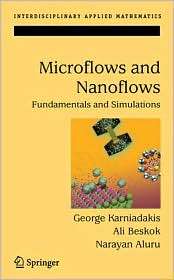 Microflows and Nanoflows Fundamentals and Simulation, (0387221972 