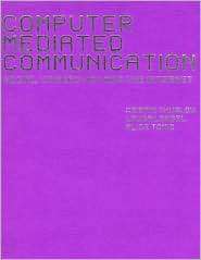 Computer Mediated Communication Social Interaction and the Internet 