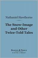 The Snow Image and Other Twice Told Tales ( Digital 