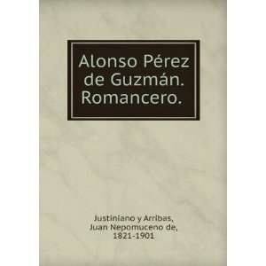   Romancero.: Juan Nepomuceno de, 1821 1901 Justiniano y Arribas: Books