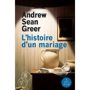    lhistoire dun mariage (9782846665278): Andrew Sean Greer: Books