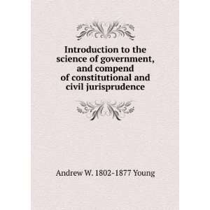   and civil jurisprudence Andrew W. 1802 1877 Young Books