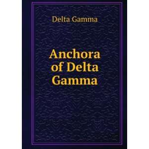  Anchora of Delta Gamma Delta Gamma Books