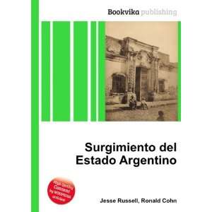   : Surgimiento del Estado Argentino: Ronald Cohn Jesse Russell: Books