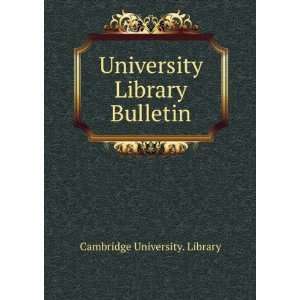  University Library Bulletin Libr Cambridge Univ Books