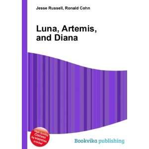  Luna, Artemis, and Diana: Ronald Cohn Jesse Russell: Books