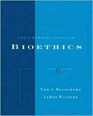   in Bioethics, (0534584411), Tom Beauchamp, Textbooks   