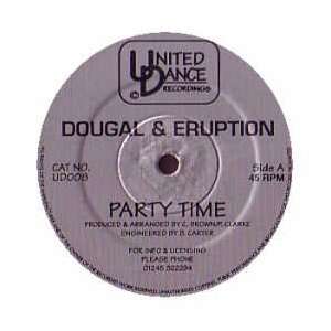  DOUGAL & ERUPTION / PARTY TIME: DOUGAL & ERUPTION: Music