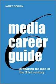 Media Career Guide Preparing for Jobs in the 21st Century 