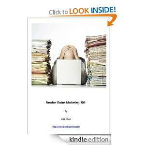 Newbie Online Marketing 101 Lisa Oliver  Kindle Store