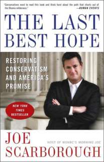   The Last Best Hope Restoring Conservatism and 