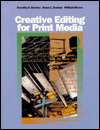 Creative Editing for Print Media, (0534190987), Dorothy A. Bowles 