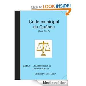Code municipal du Québec (ELoi) (French Edition) LoiElectronique.ca 