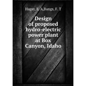   power plant at Box Canyon, Idaho: E. A,Bangs, F. T Hager: Books