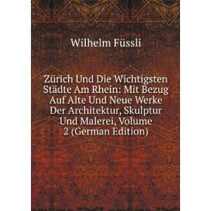   Und Malerei, Volume 2 (German Edition) Wilhelm FÃ¼ssli Books