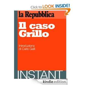 Il caso Grillo (Italian Edition) AA.VV., la Repubblica, Carlo Galli 