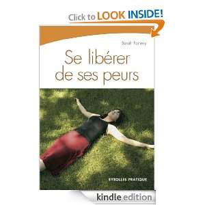 Se libérer de ses peurs (Eyrolles Pratique) (French Edition) Sarah 
