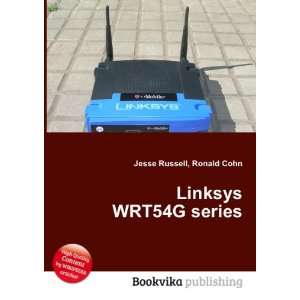 Linksys WRT54G series Ronald Cohn Jesse Russell  Books