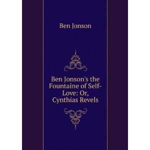   the Fountaine of Self Love Or, Cynthias Revels Ben Jonson Books