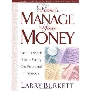 How To Manage Your Money [Paperback] Larry Burkett Books