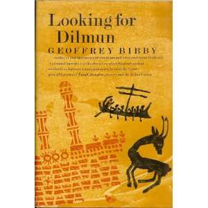  Looking for Dilmun Geoffrey Bibby Books