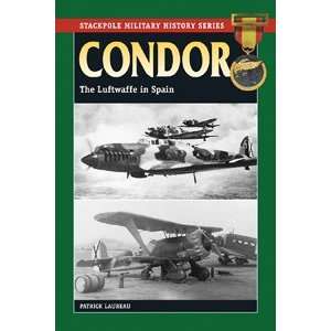  Condor The Luftwaffe in Spain Book 